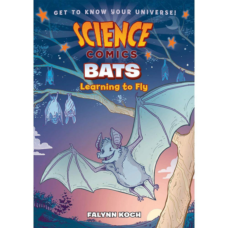 Science Comics: Bats: Learning to Fly First Second