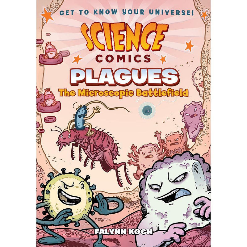 Science Comics: Plagues: The Microscopic Battlefield First Second