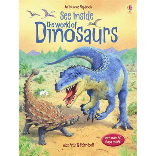 See inside the world of dinosaurs Usborne