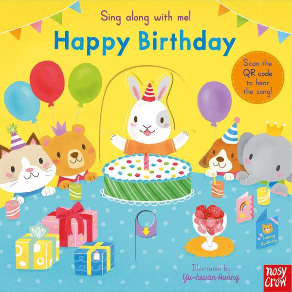 Sing Along With Me! Happy Birthday (Board book with QR Code)(Nosy Crow) Nosy Crow