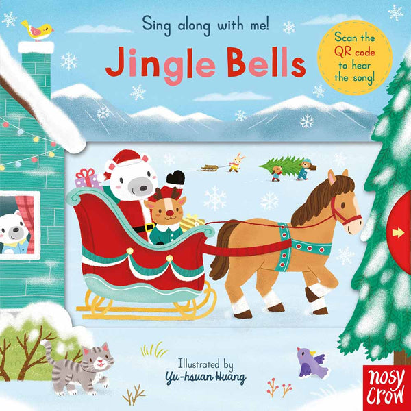 Sing Along With Me! Jingle Bells (Board book with QR Code)(Nosy Crow) Nosy Crow