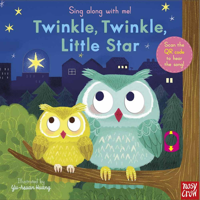 Sing Along With Me! Twinkle Twinkle Little Star (Board book with QR code)(Nosy Crow) Nosy Crow