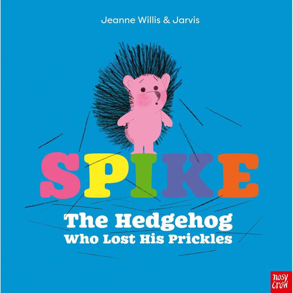 Spike: The Hedgehog Who Lost His Prickles (Paperback with QR Code)(Nosy Crow) Nosy Crow