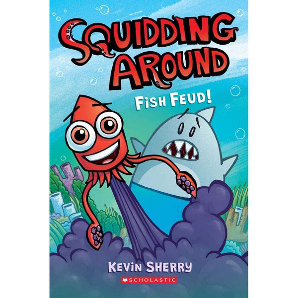 Squidding Around #01 Fish Feud! Scholastic