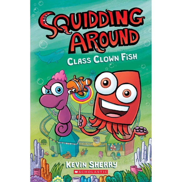 Squidding Around #02 Class Clown Fish Scholastic