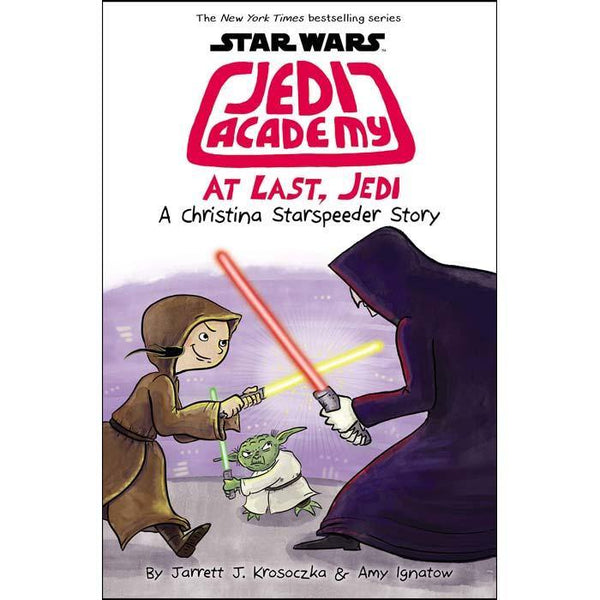Star Wars Jedi Academy #09 At Last, Jedi (Hardback) (Jarrett J. Krosoczka) Scholastic