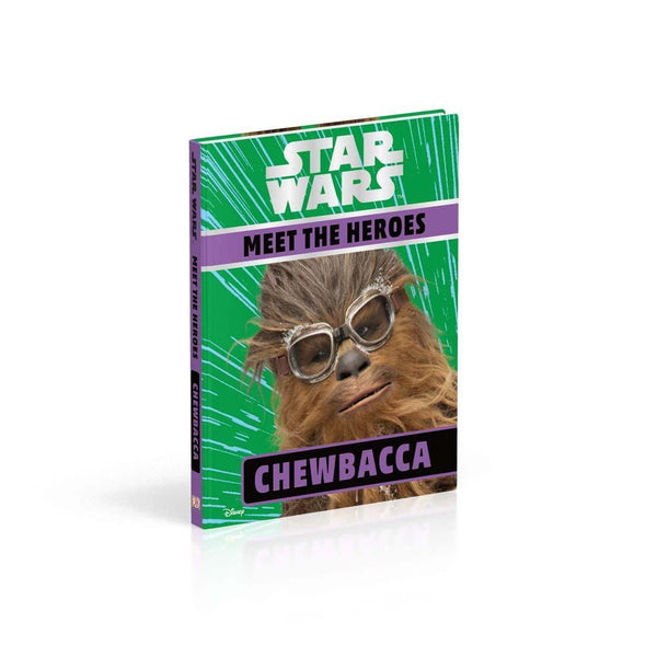 Star Wars Meet the Heroes Chewbacca (Hardback) DK UK