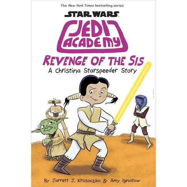 Star Wars Jedi Academy #07 Revenge of the Sis (Jarrett J. Krosoczka) Scholastic