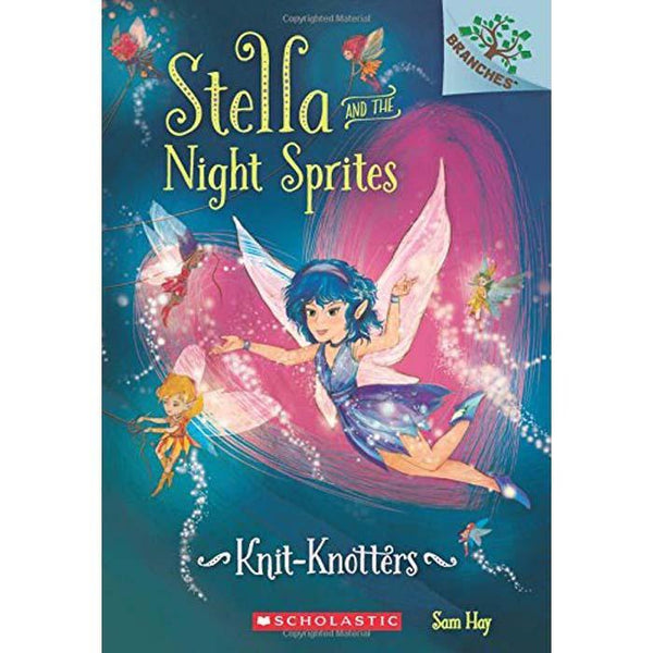 Stella and the Night Sprites #01 Knit-Knotters (Branches) Scholastic