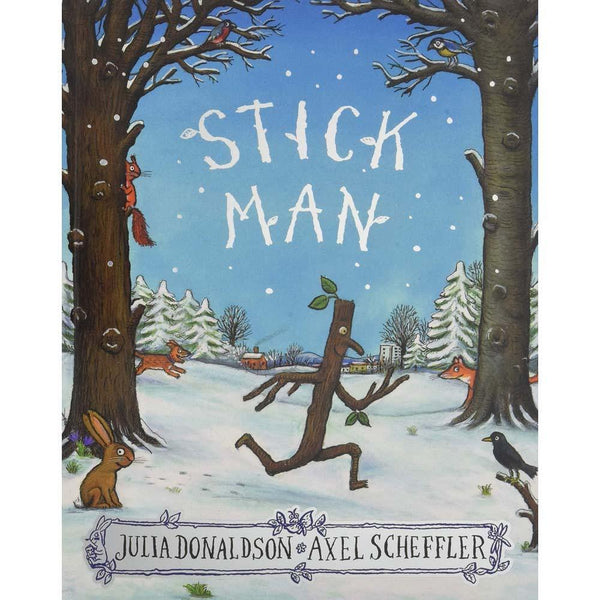 Stick Man (Julia Donaldson)(Axel Scheffler) Scholastic UK