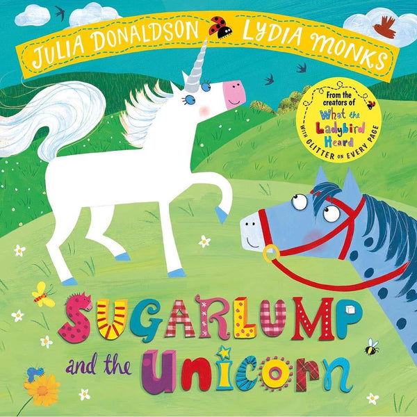 Sugarlump and the Unicorn (Julia Donaldson) Macmillan UK