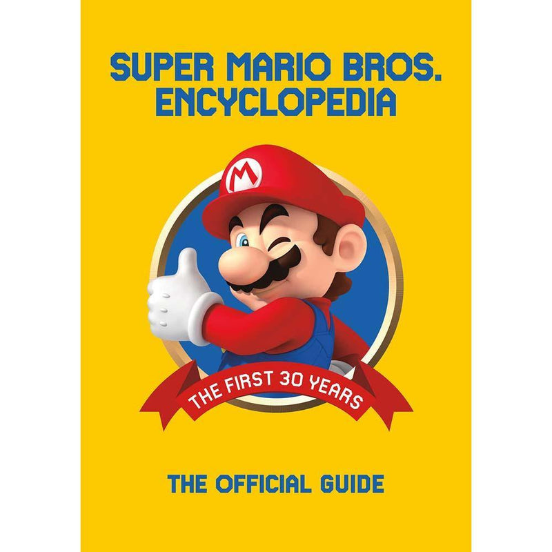 Super Mario Encyclopedia The Official Guide (Nintendo) (Hardback) PRHUS