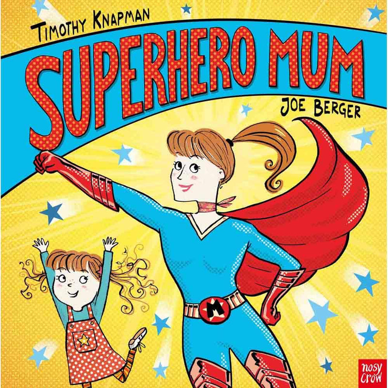 Superhero Mum (Paperback with QR Code) (Nosy Crow) Nosy Crow