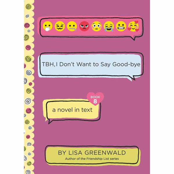 TBH, #08 TBH, I Don’t Want to Say Good-bye (Hardback) (Lisa Greenwald) Harpercollins US