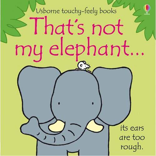 That's not my Elephant... Usborne