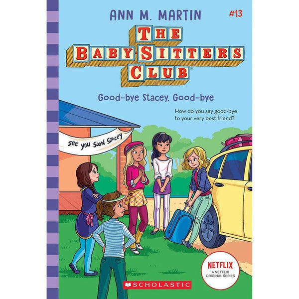 The Baby-sitters Club #13 - Good-bye Stacey, Good-bye (Ann M. Martin) (Paperback) Scholastic