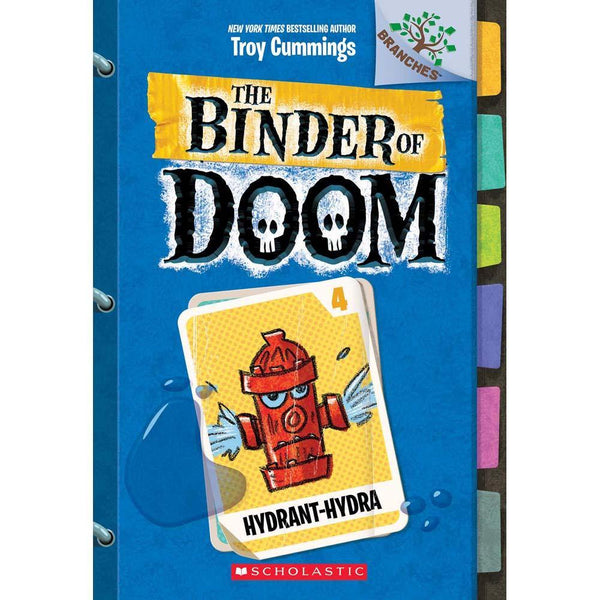 The Binder of Doom #04 Hydrant-Hydra (Branches) Scholastic