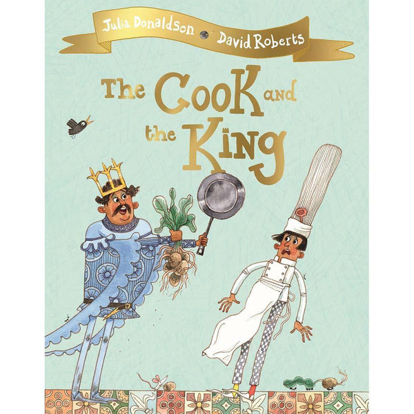 The Cook and the King (Julia Donaldson) Macmillan UK
