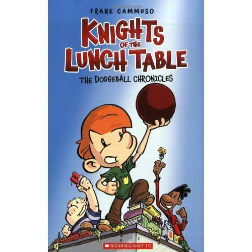 The Dodgeball Chronicles #01 - Knights of the Lunch Table (Paperback) Scholastic
