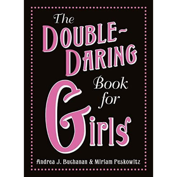 The Double-Daring Book for Girls (Andrea J Buchanan & Miriam Peskowitz)-Nonfiction: 興趣遊戲 Hobby and Interest-買書書 BuyBookBook