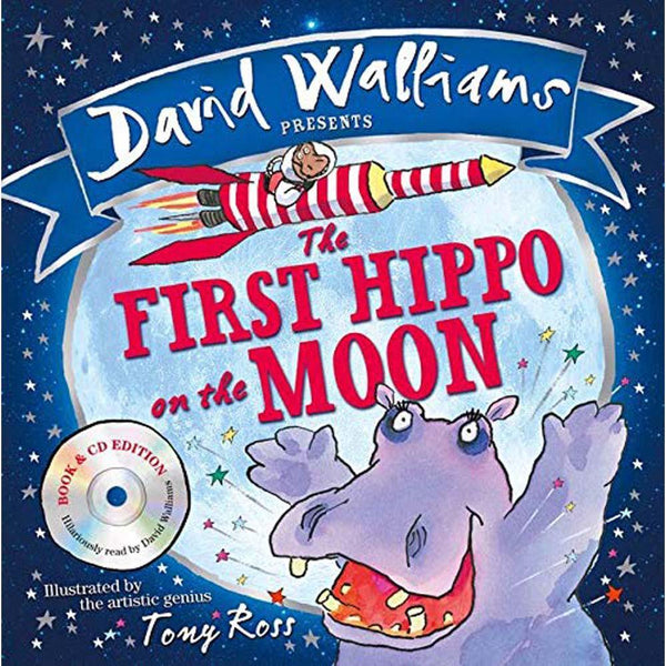 First Hippo on the Moon, The (Book with CD) (David Walliams)(Tony Ross) Harpercollins (UK)