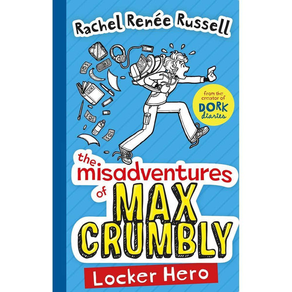 The Misadventures of Max Crumbly #1 Locker Hero (Rachel Renee Russell) Simon & Schuster (UK)