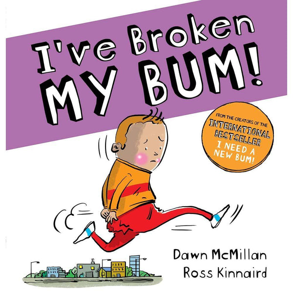 The New Bum #02 I've Broken My Bum (Paperback) (Dawn McMillan) Scholastic UK
