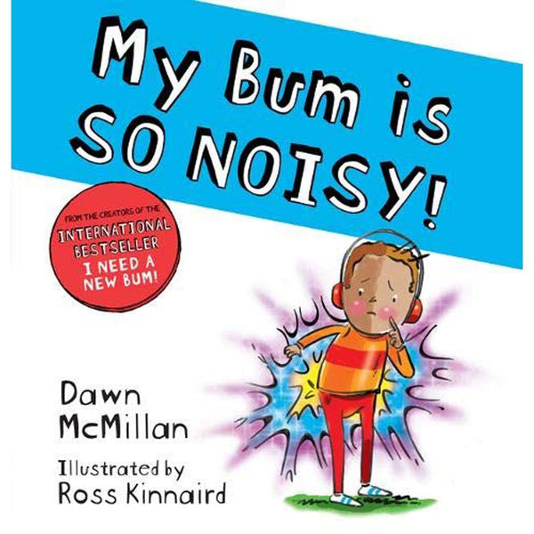 The New Bum #03 My Bum is SO NOISY! (Paperback) (Dawn McMillan) Scholastic UK
