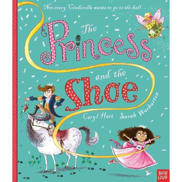 The Princess #5 and the Shoe (Paperback with QR Code)(Nosy Crow)(Caryl Hart) Nosy Crow