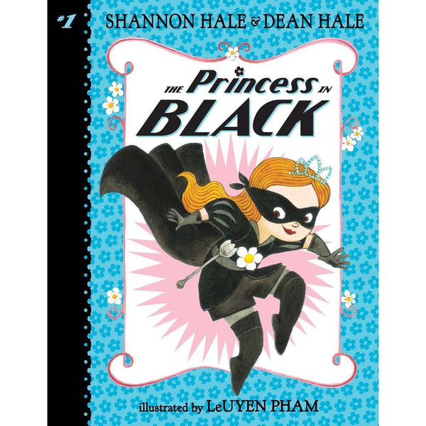 Princess in Black, The #01 (US)(Shannon Hale) (Dean Hale) (LeUyen Pham) Candlewick Press