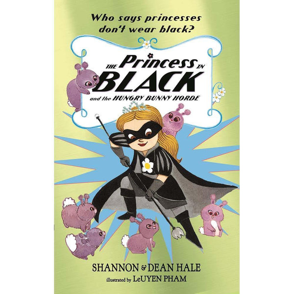 Princess in Black, The #03 and the Hungry Bunny Horde (UK)(Shannon Hale) (Dean Hale) (LeUyen Pham) Walker UK