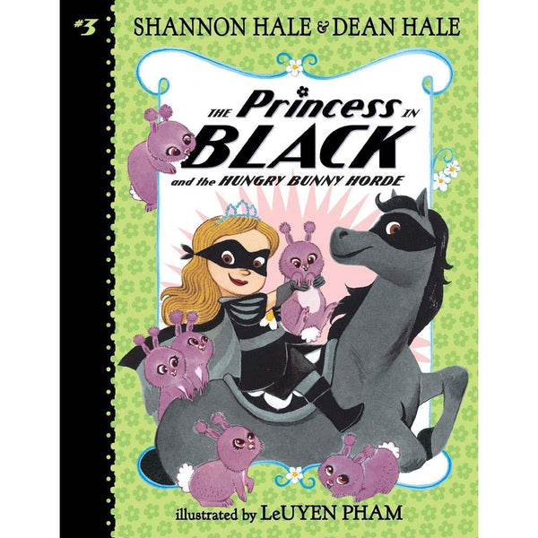 Princess in Black, The #03 and the Hungry Bunny Horde (US) (Shannon Hale) (Dean Hale) (LeUyen Pham) Candlewick Press