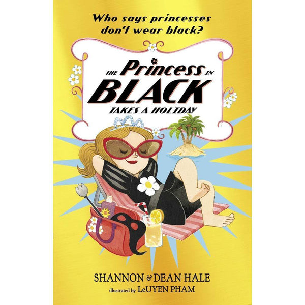 Princess in Black, The #04 Takes a Holiday (UK)(Shannon Hale) (Dean Hale) (LeUyen Pham) Walker UK