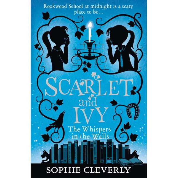 Scarlet and Ivy, The #02 - The Whispers in the Walls (Sophie Cleverly) Harpercollins (UK)
