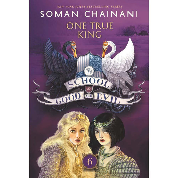 School for Good and Evil, The #06 - One True King (Soman Chainani) Harpercollins US