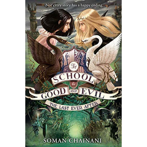 School for Good and Evil, The #3 The Last Ever After (Soman Chainani) Harpercollins (UK)