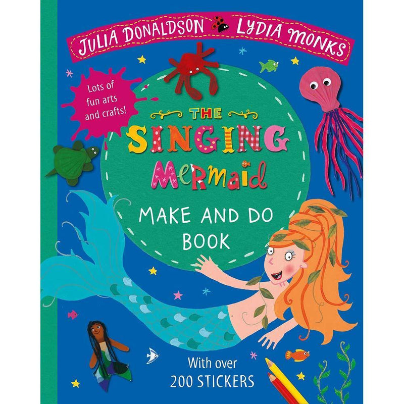 The Singing Mermaid Make and Do Book (Paperback)(Julia Donaldson) Macmillan UK