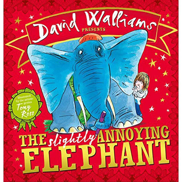 Slightly Annoying Elephant, The (David Walliams)(Tony Ross) Harpercollins (UK)