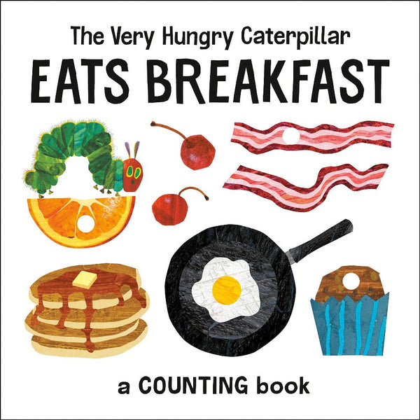The Very Hungry Caterpillar Eats Breakfast (Board Book) (Eric Carle) PRHUS