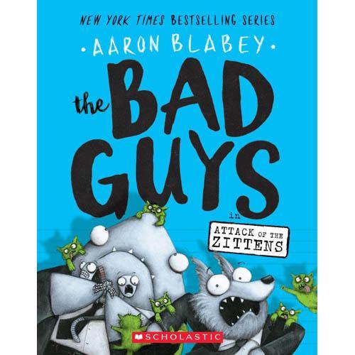 Bad Guys, The #04 in Attack of the Zittens (Aaron Blabey) Scholastic