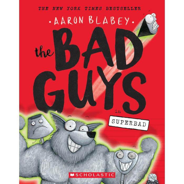 Bad Guys, The #08 in Superbad (Aaron Blabey) Scholastic