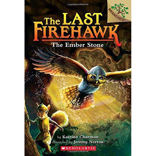 Last Firehawk, The #01 The Ember Stone (Branches) Scholastic