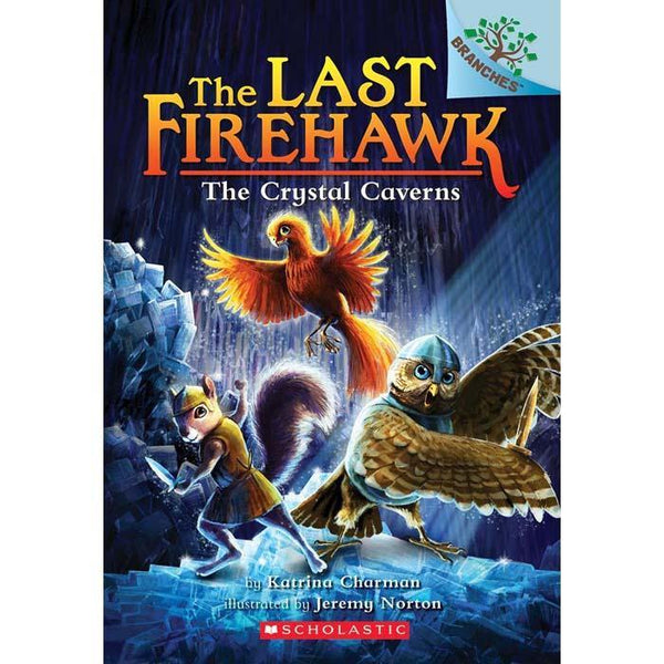 Last Firehawk, The #02 The Crystal Caverns (Branches) Scholastic