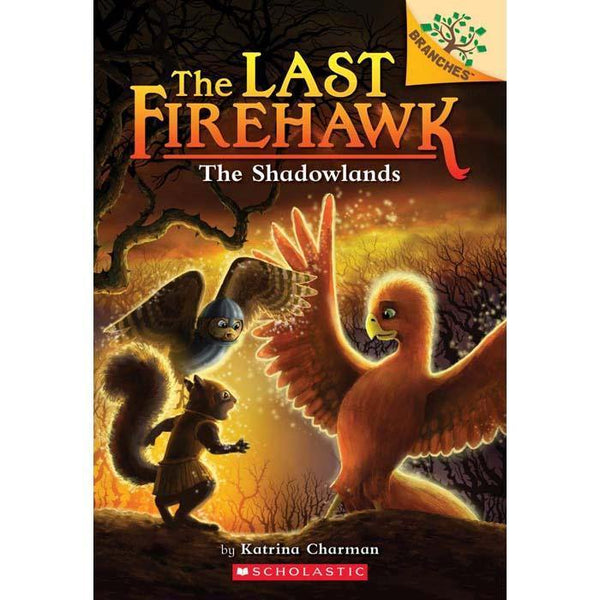 Last Firehawk, The #05 The Shadowlands (Branches) Scholastic