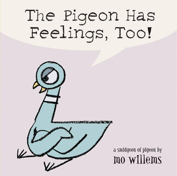 The Pigeon Has Feelings, Too! (Board Book) (Mo Willems) Hachette US
