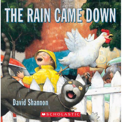 The Rain Came Down (Hardback) (David Shannon) Scholastic