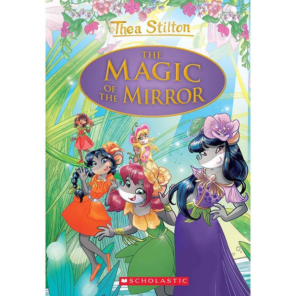 Thea Stilton Special Edition #09 The Magic of the Mirror Scholastic
