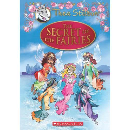 Thea Stilton Special Edition #02 The Secret of the Fairies Scholastic
