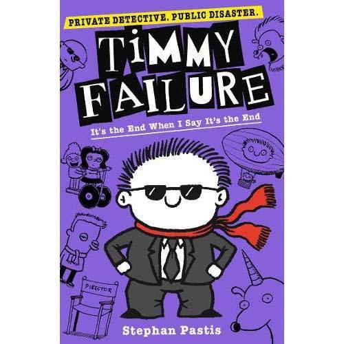 Timmy Failure #7 It's the End When I Say It's the End (Paperback) Walker UK