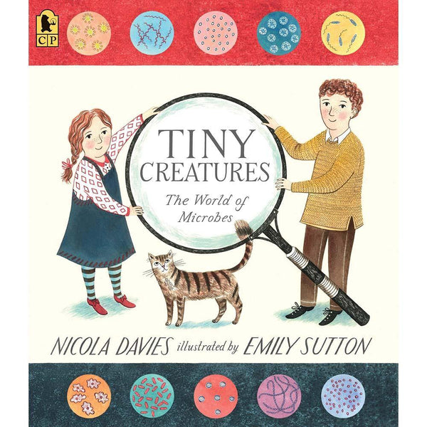 Tiny Creatures: The World of Microbes Candlewick Press